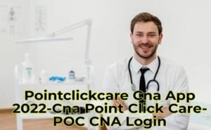 Pointclickcare Cna App 2022-Cna Point Click Care Login App